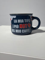 Tazzina La mia tipa è più hot del mio caffè