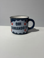 Tazzina “Qui comando io”